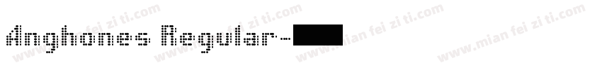Anghones Regular字体转换